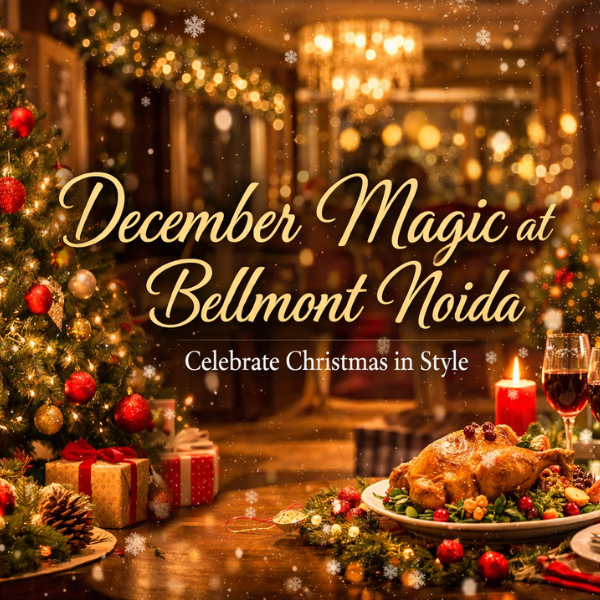 bellmont | noida | hotel | december | christmas
